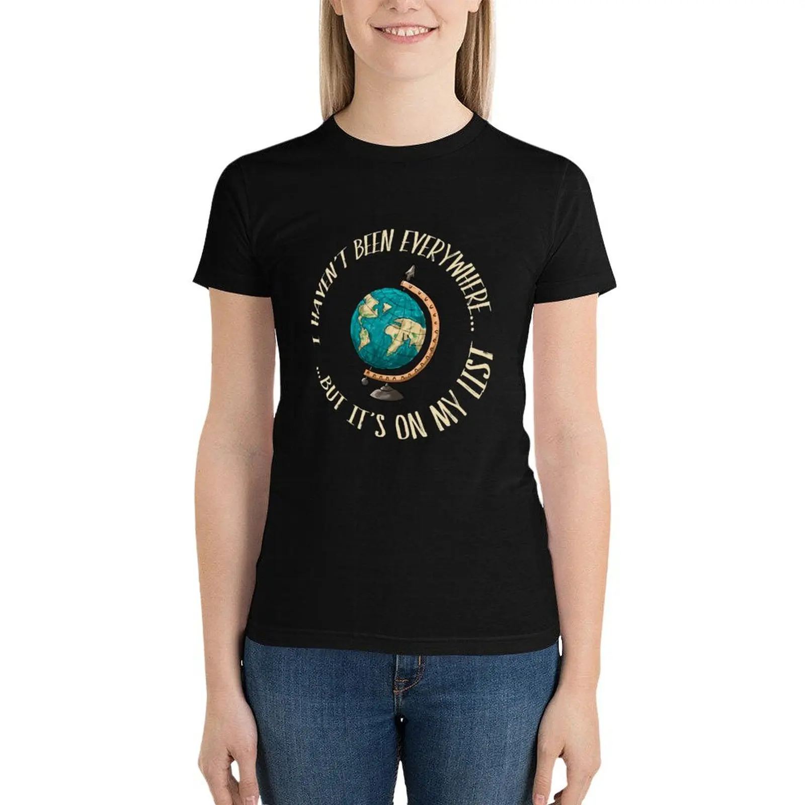 I Haven't Been Everywhere But It's On My List Globe T-Shirt summer tops funnys t shirts for Women loose fit