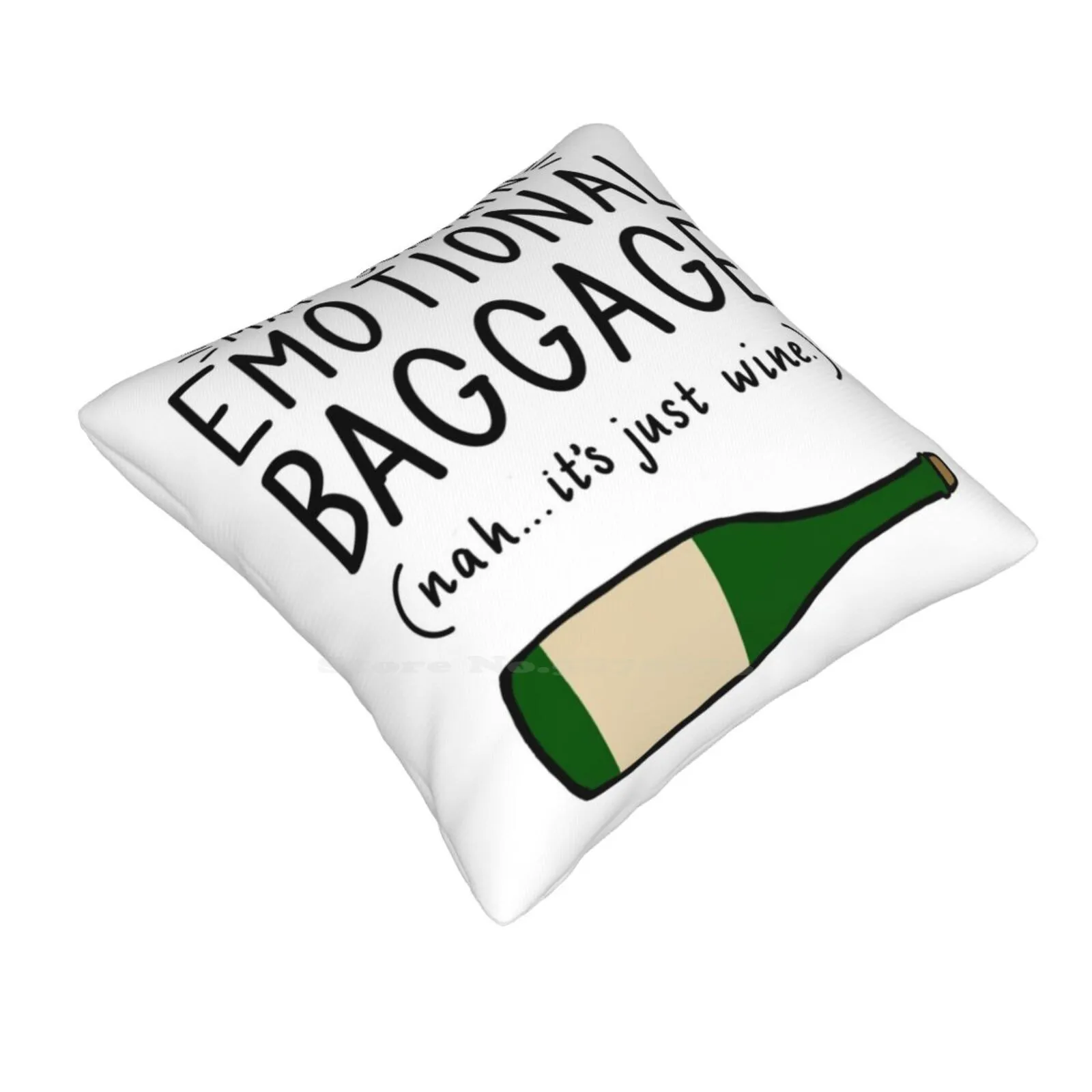 Emotional Baggage Funny Cute Decor Square Pillowcase Design Wine Drinker Drinks