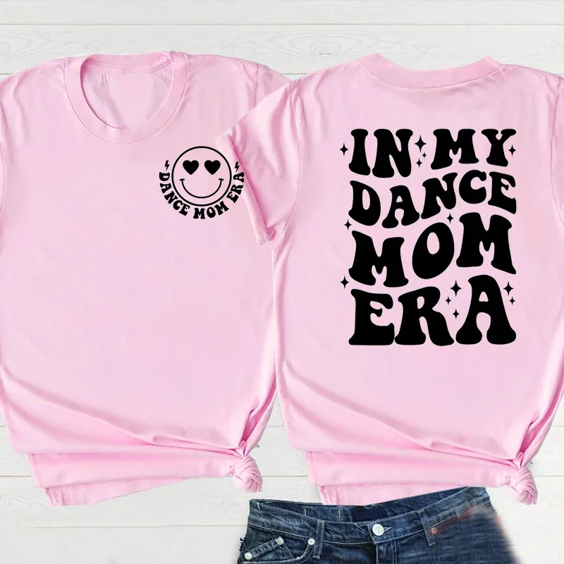 In My Dance Mom Era T Shirt Women Cotton Dancing Coach T-shirt Casual Oneck Short Sleeve Tee Shirt Aesthetic Clothing Streetwear