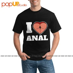 Rare I Love Anal Sex T-shirt Style Vintage Streetwear Tee Shirt