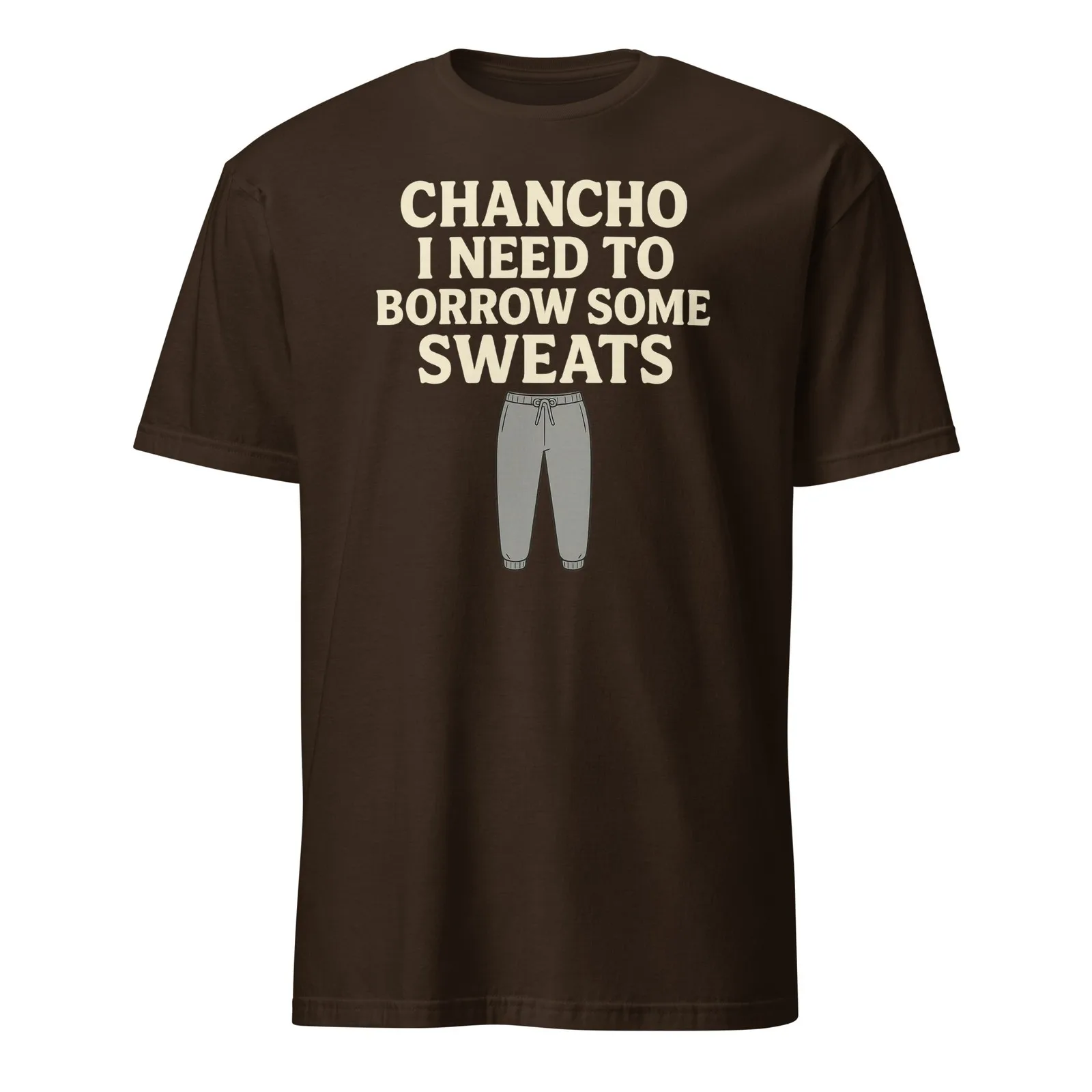تي شيرت Chancho I Need To Borrow Some Sweats - تي شيرت Nacho Libre Quote للجنسين