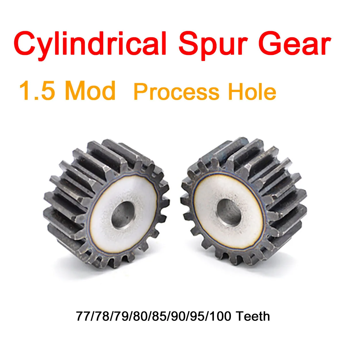 

1Pc 1.5Mod Cylindrical Spur Gear 77/78/79/80/85/90/95/100 Teeth Teeth Teeth 45# Steel Transmission Gear Tooth Pitch 4.71mm