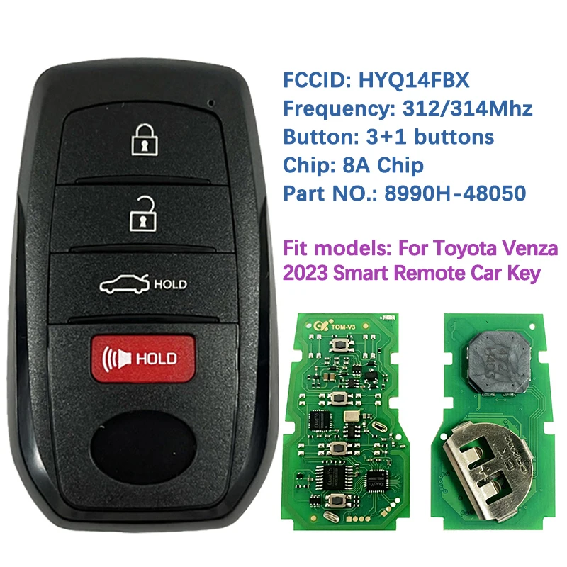 

CN007319 Aftermarket 4 Buttons Smart Remote Keyless Key 312/314Mhz 8A/H Chip 8990H-48050 FCC HYQ14FBX For Toyota Venza 2021