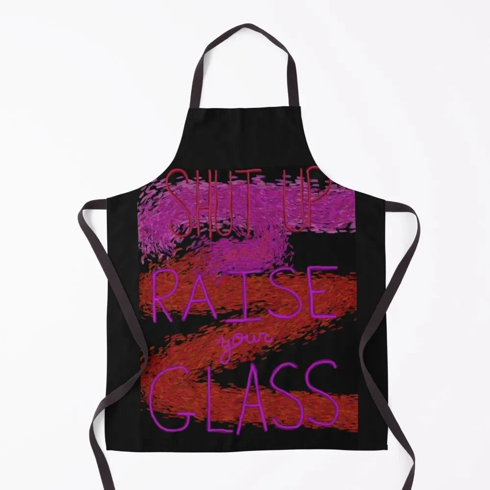 

Shut up and Raise your Glass Apron Kitchen Man work gowns for women cleaning Custom men Apron