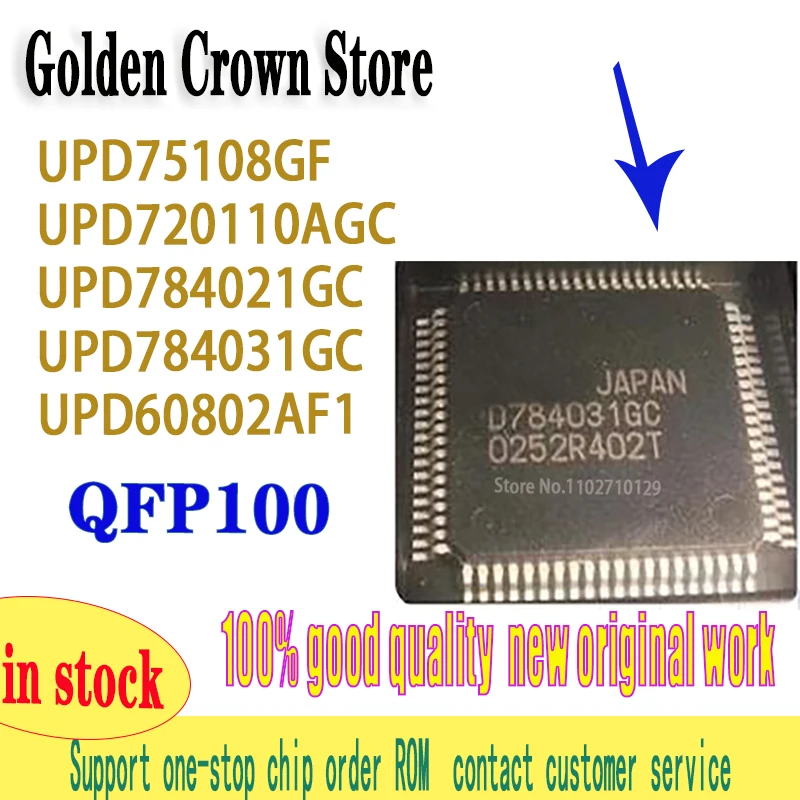 2PCS/LOT UPD75108GF D75108GF UPD720110AGC D720110AGC UPD784021GC D784021GC UPD784031GC UPD60802AF1 D60802A new original in stock