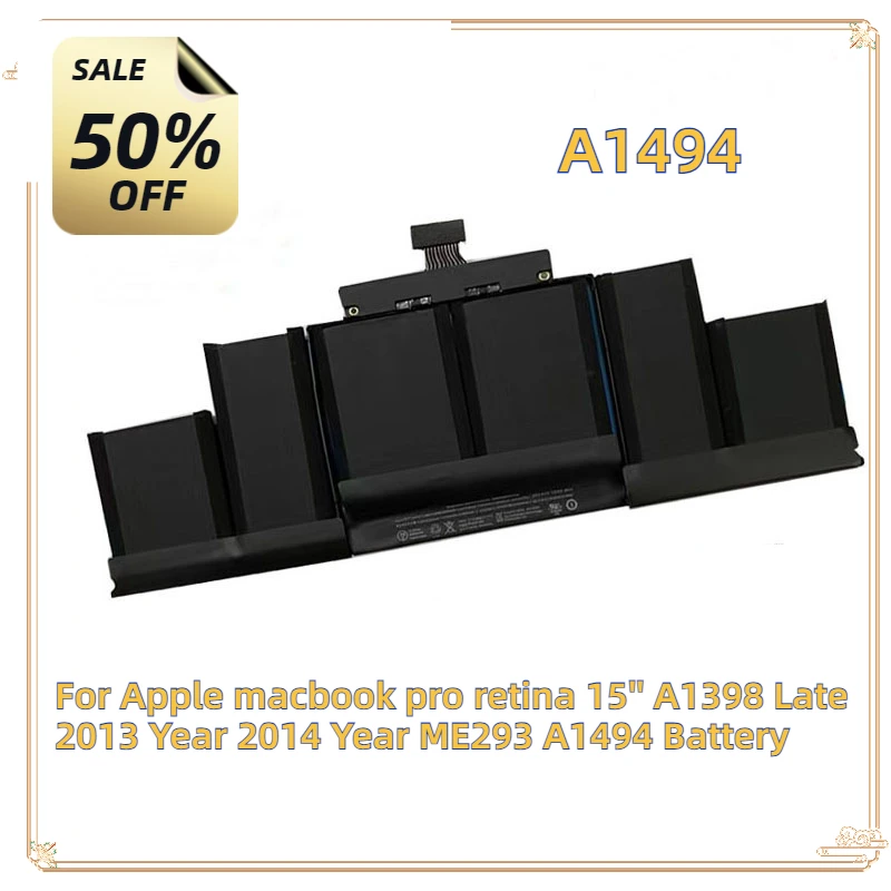 

For Apple macbook pro retina 15'' A1398 Late 2013 Year 2014 Year ME293 A1494 Battery