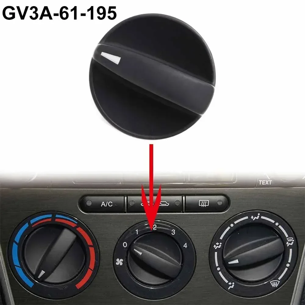 Car Heater A/C Fan Speed Knob GV3A-61-195 For Mazda6 2006-2008 Car Heater Speed Button Air Conditioning Middle Model Switch Knob