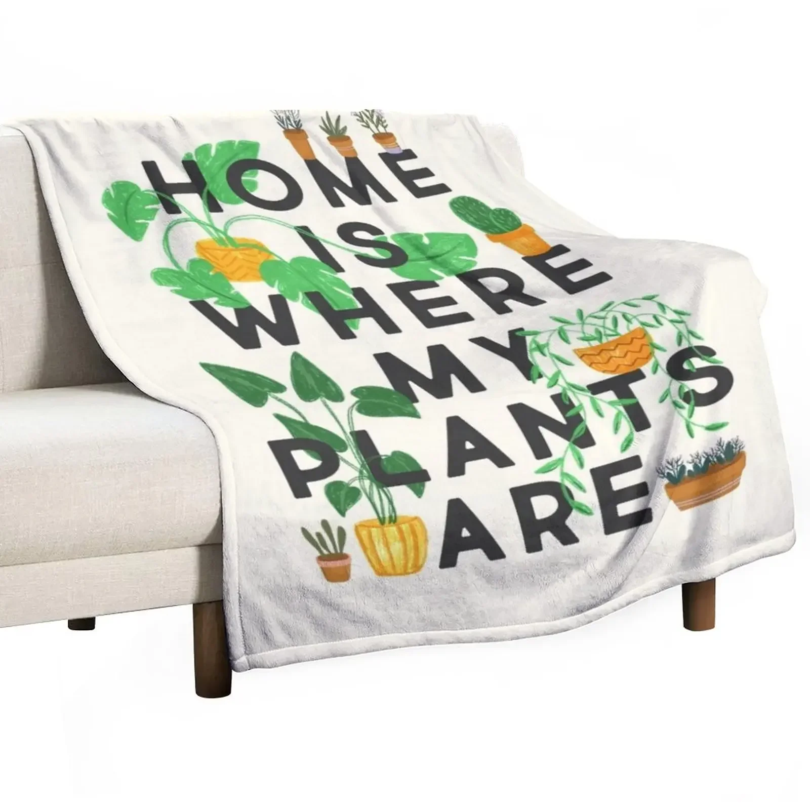 

Home Is Where My Plants Are Throw Blanket Sofa Luxury Throw for winter Summer Blankets