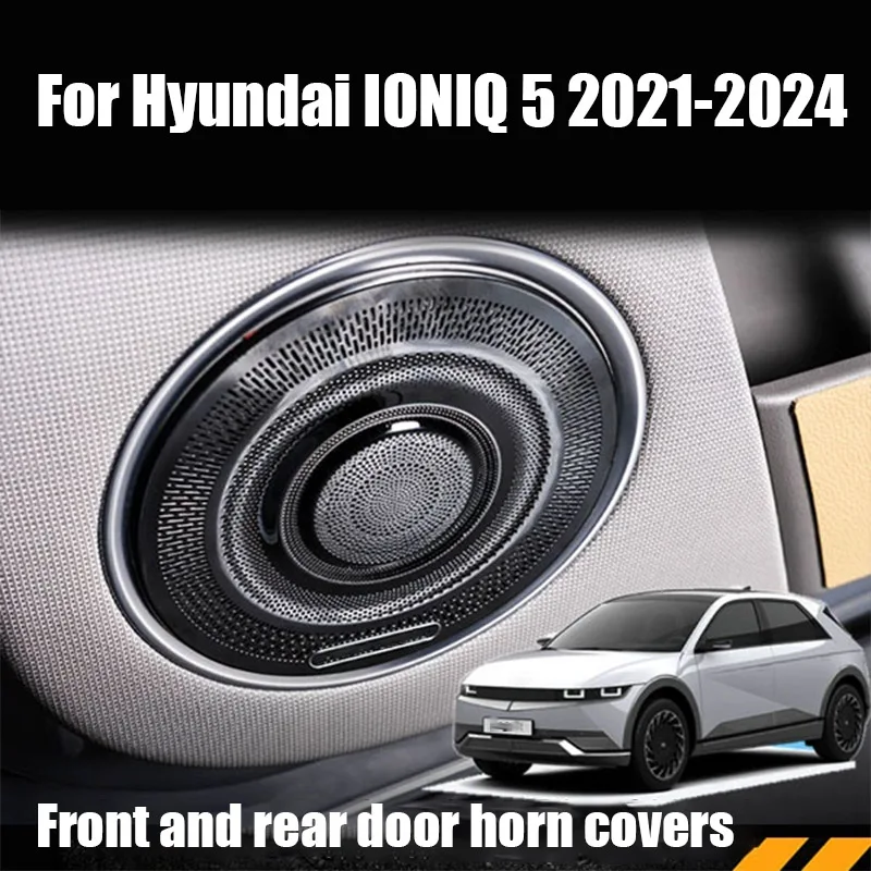 for Hyundai IONIQ 5 2021 2022 2023 2024 Stainless steel material front and rear door audio panel decorative frame horn cover