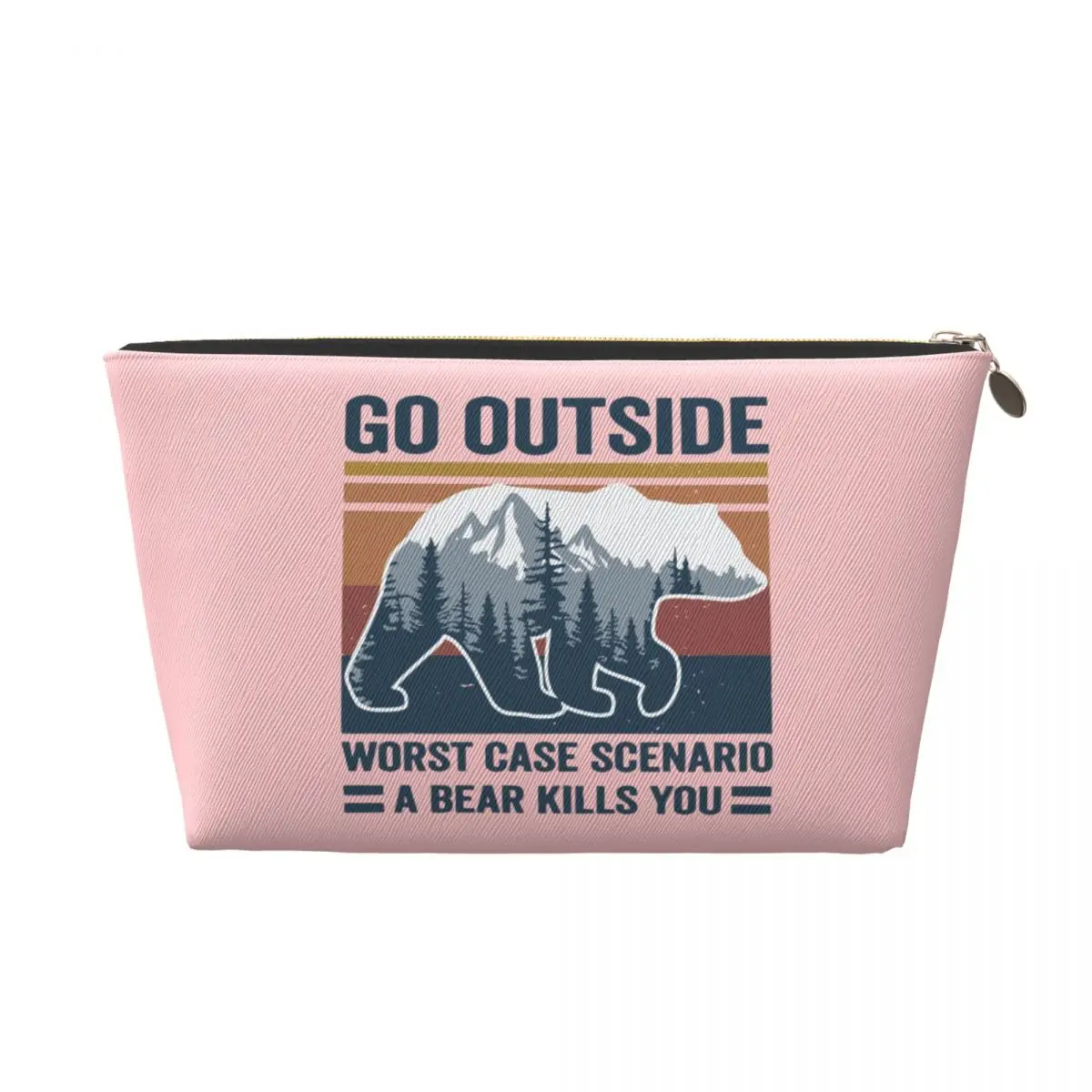 Custom Go Outside Worst Case Scenario A Bear Kills You Cosmetic Bag  Adventure Camping Makeup Case Beauty Storage Toiletry Bags