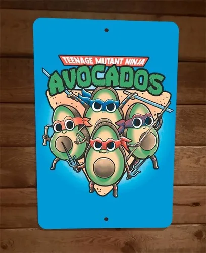 Teenage Mutant Avocados Parody  Metal Wall Sign Poster