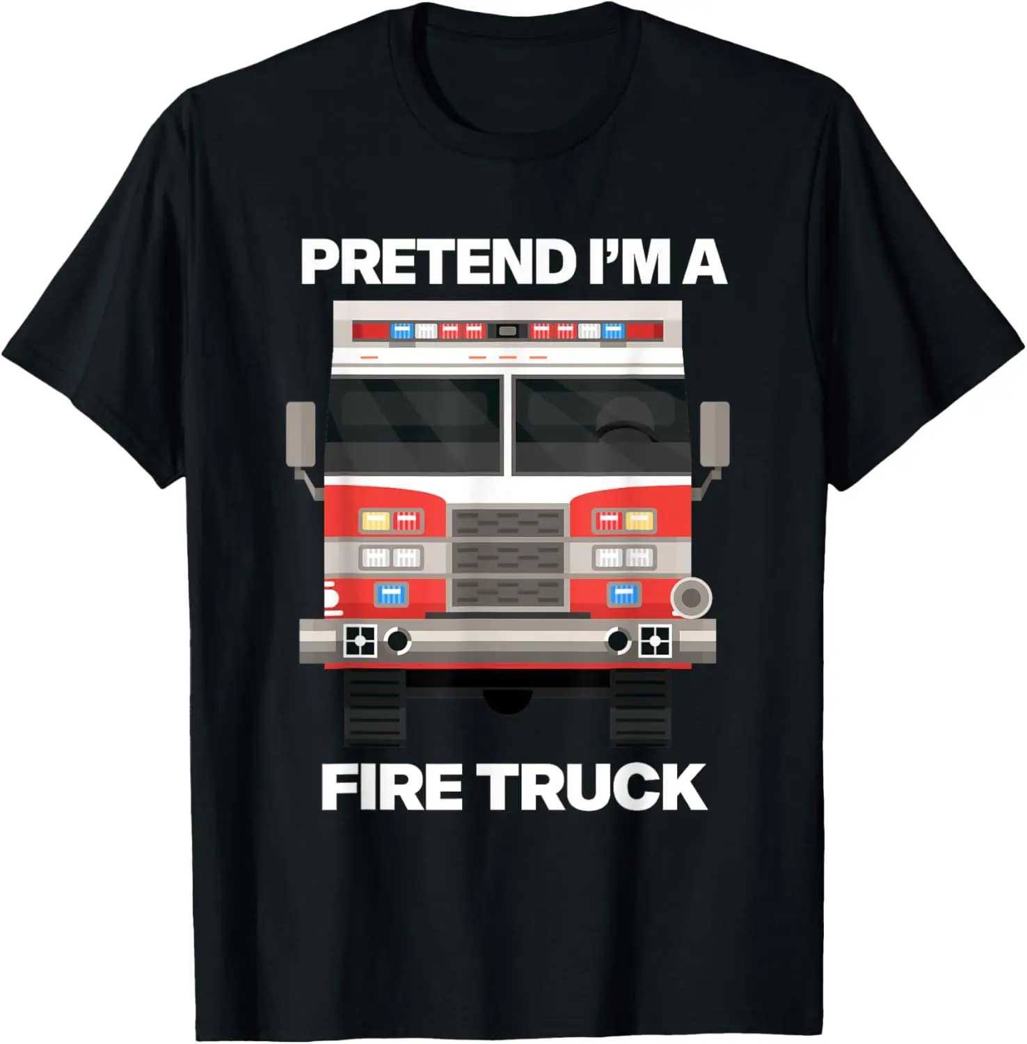 Fire Truck Halloween Costume Pretend I'm A Fire Truck T-Shirt