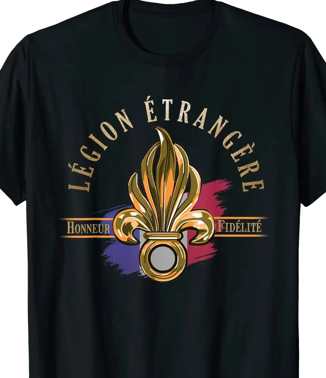 

Legion Etrangère Honneur Fidelité French Legion Men T-Shirt Short Sleeve Casual 100% Cotton Men Clothing