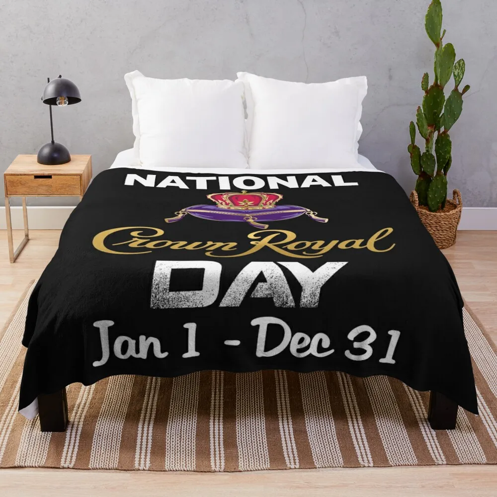 National Crown Royal day Jan 1 Dec 31 crown shirt Throw Blanket Bed covers Custom Blankets For Sofas Blankets