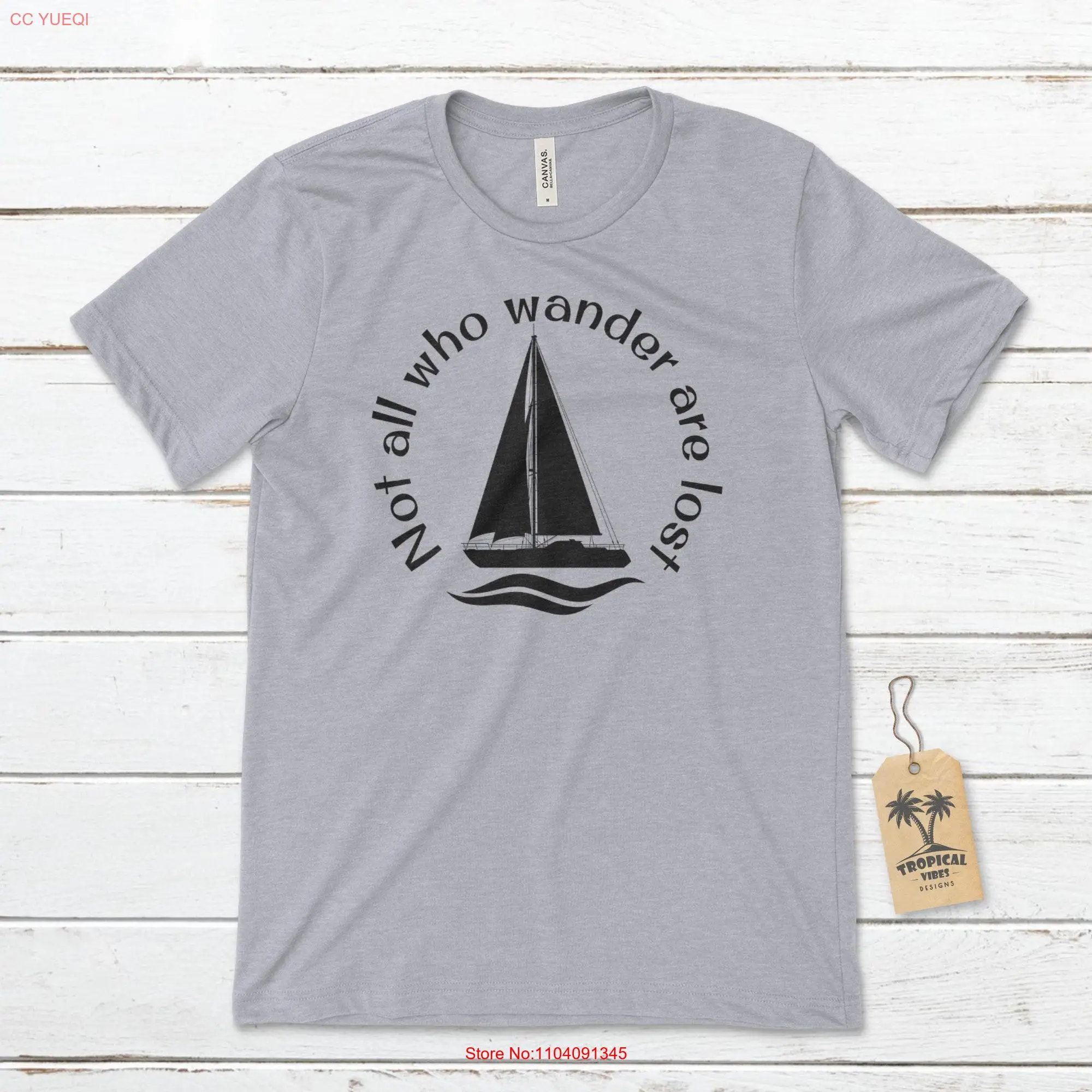 Not all who Wander are lost Sailboat T Shirt Sailing Sailor Beach Captain Nautical long or short sleeves