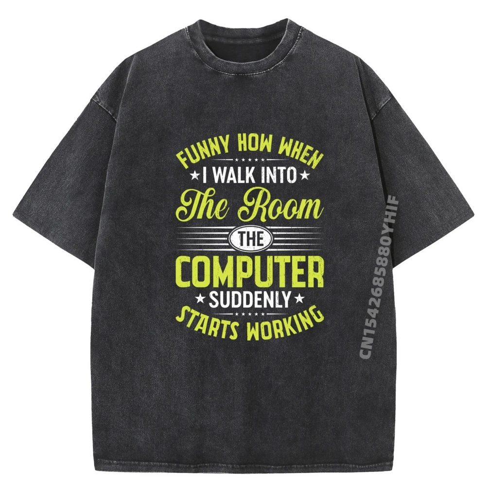 

Funny How When I Walk Into The Room The Computer Wholesale Tshirts 100 Pcs Washed New In Tops & Tees Tee Shirt Classic