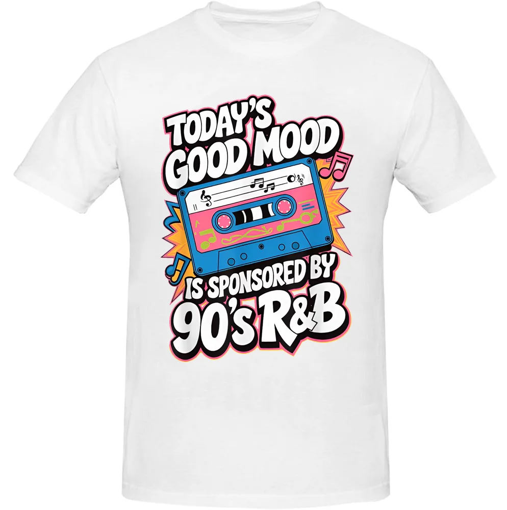 Today's Good Mood Is Sponsored By 90's R&B T-Shirt