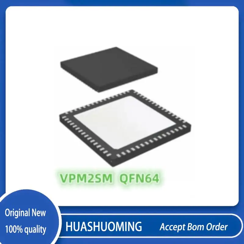 NEW 2Pcs/LoT       VPM2SM  QFN64  VPM2GMA  QFN48