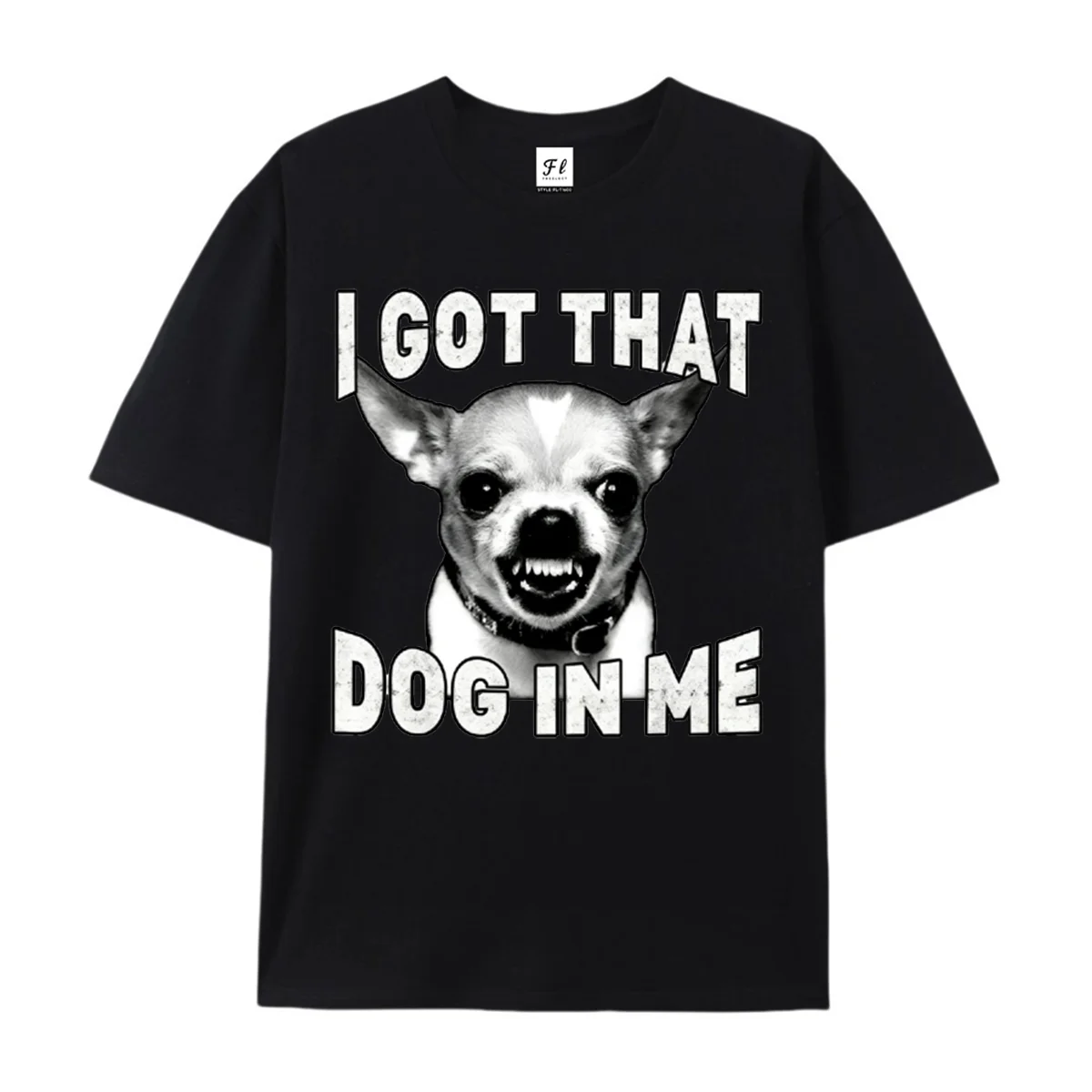 I Got That Dog In Me Graphic T‑Shirt Retro Bootleg Snarling Chihuahua Meme Print Short Sleeve Top Unisex Funny Viral Pet Tees