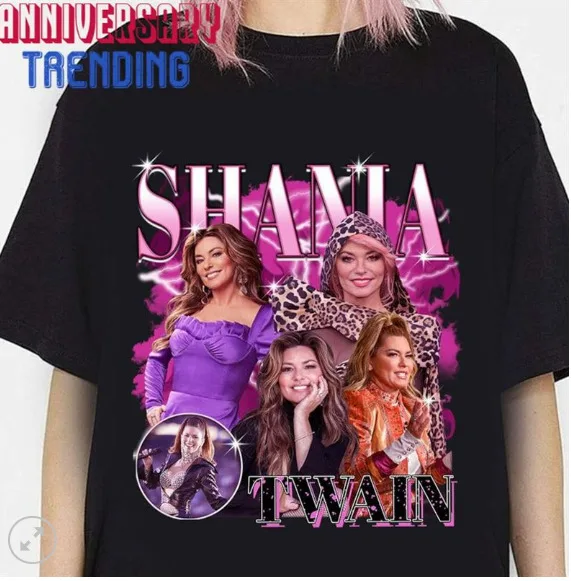 Shania Twain T Shirt,, Father Day. Graphic - HOT,Mom Gift, Gift For Fan