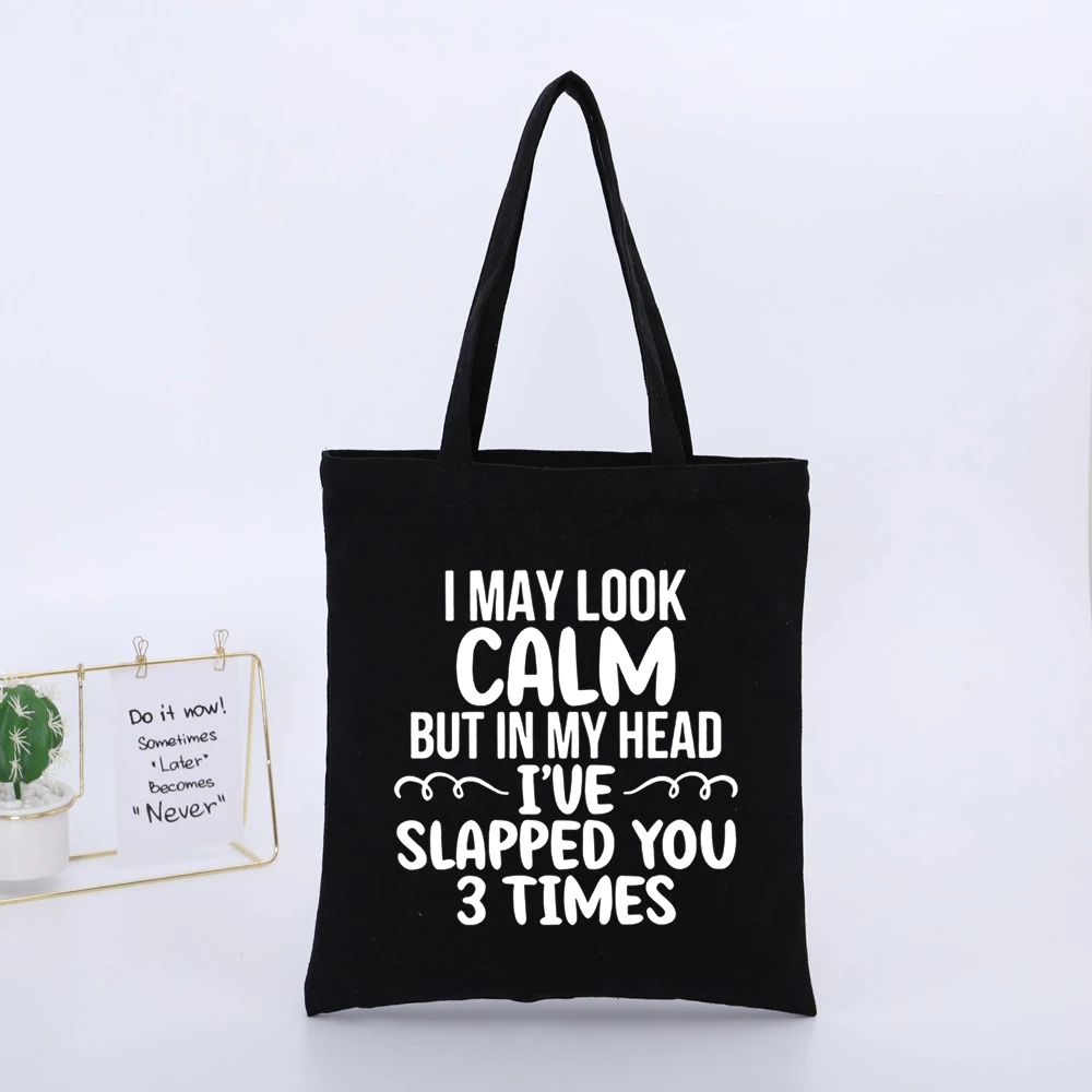 I MAY LOOK CALM Slogan-Style Black Canvas Tote Bag, Casual Streetwear for Daily Shopping and Urban Outings