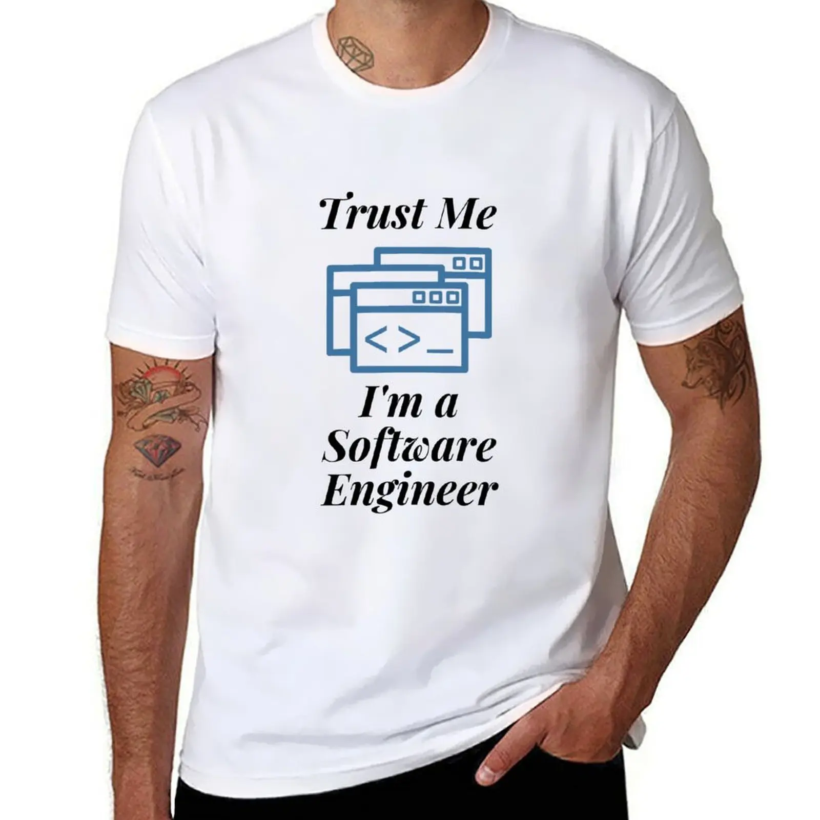 

Trust Me I'm a Software Engineer T-Shirt t shirt custom print man t shirt summer T-Shirt