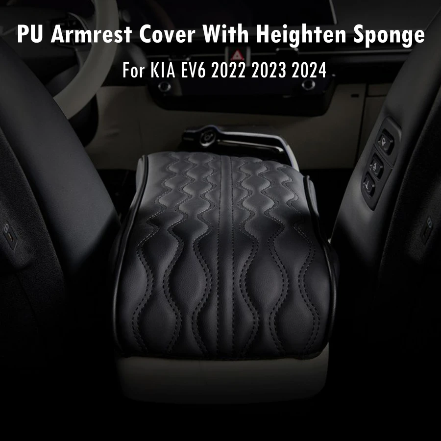 Armrest Cover For KIA EV6 2022-2024 PU Leather Center Console Protector For EV6 Arm Rest Lid Cover With Heighten Sponge