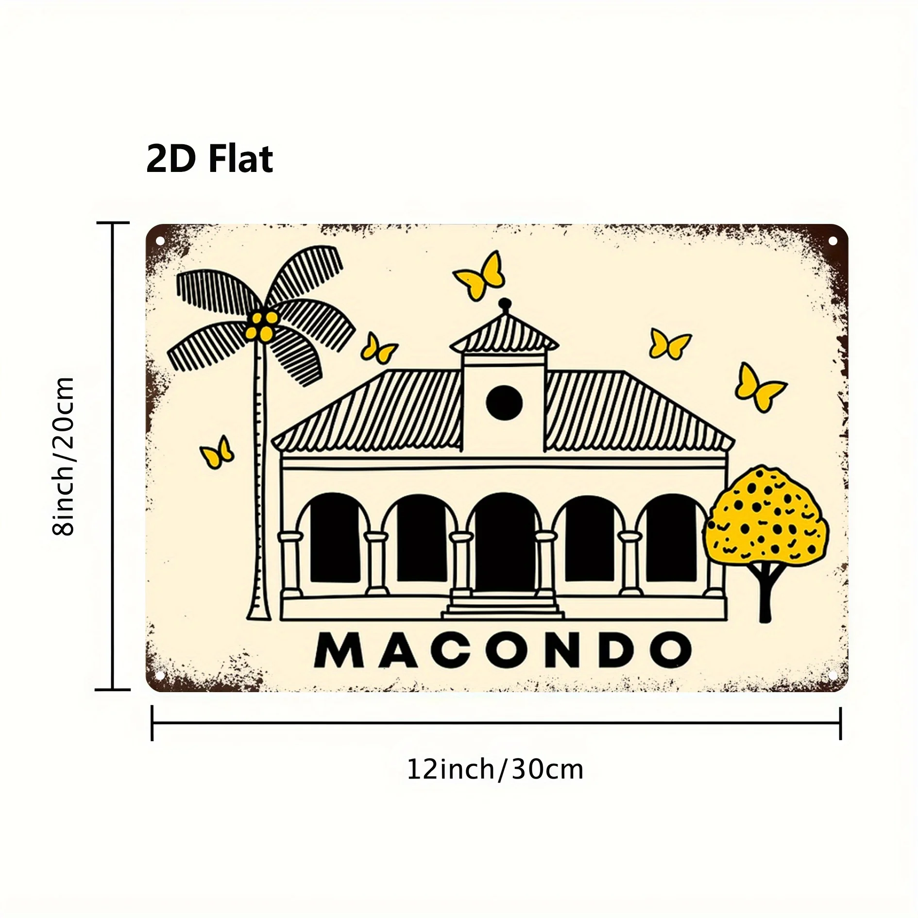 2D Flat, 2D Metal Plate, 1pc - Macondo House: One Hundred Years of Solitude, Durable Decor for Bar, Bedroom, and Home - 8x12 Inc