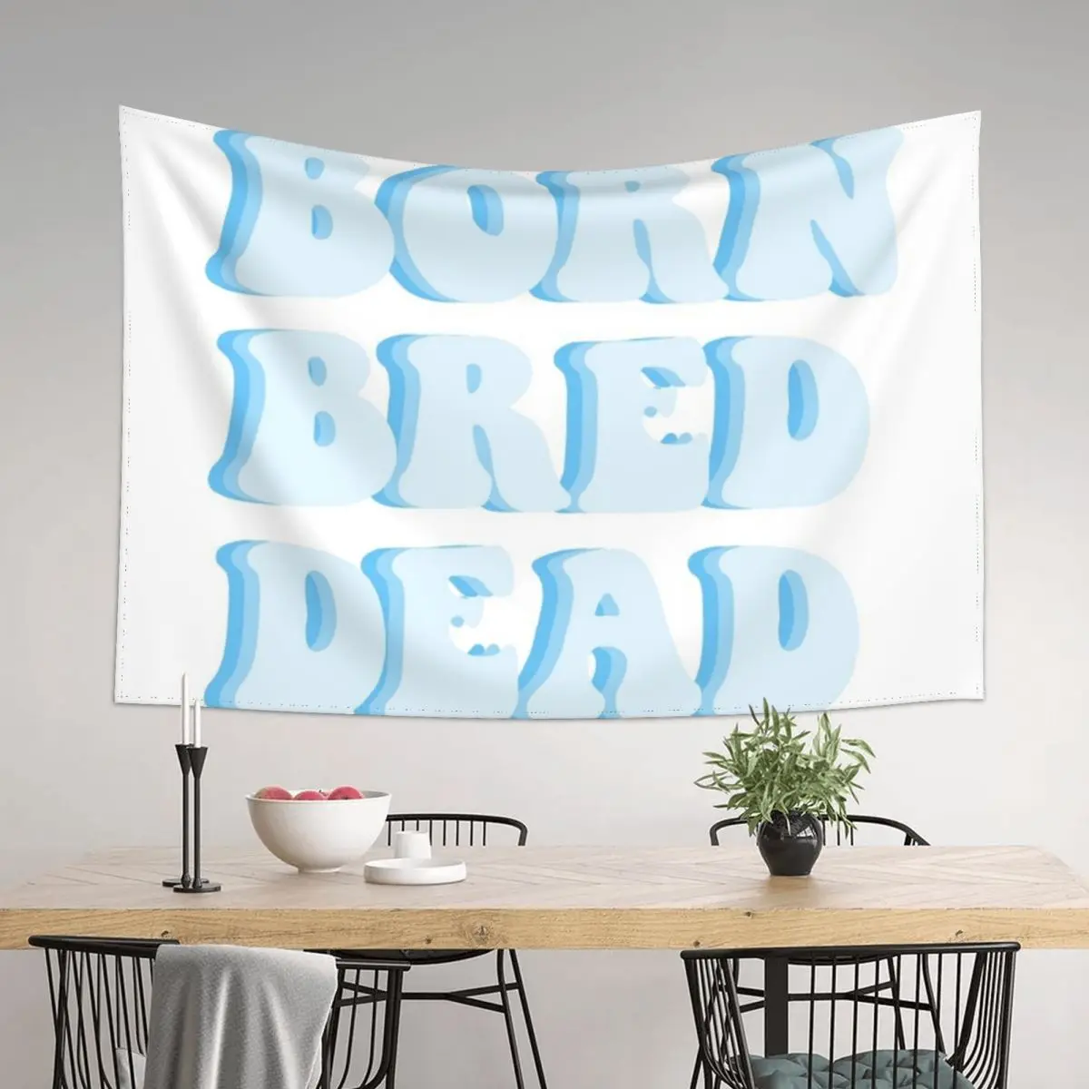 

Born Bred Dead Tapestry Decorative Wall Mural Decoration Pictures Room Wall Wallpaper Tapestry