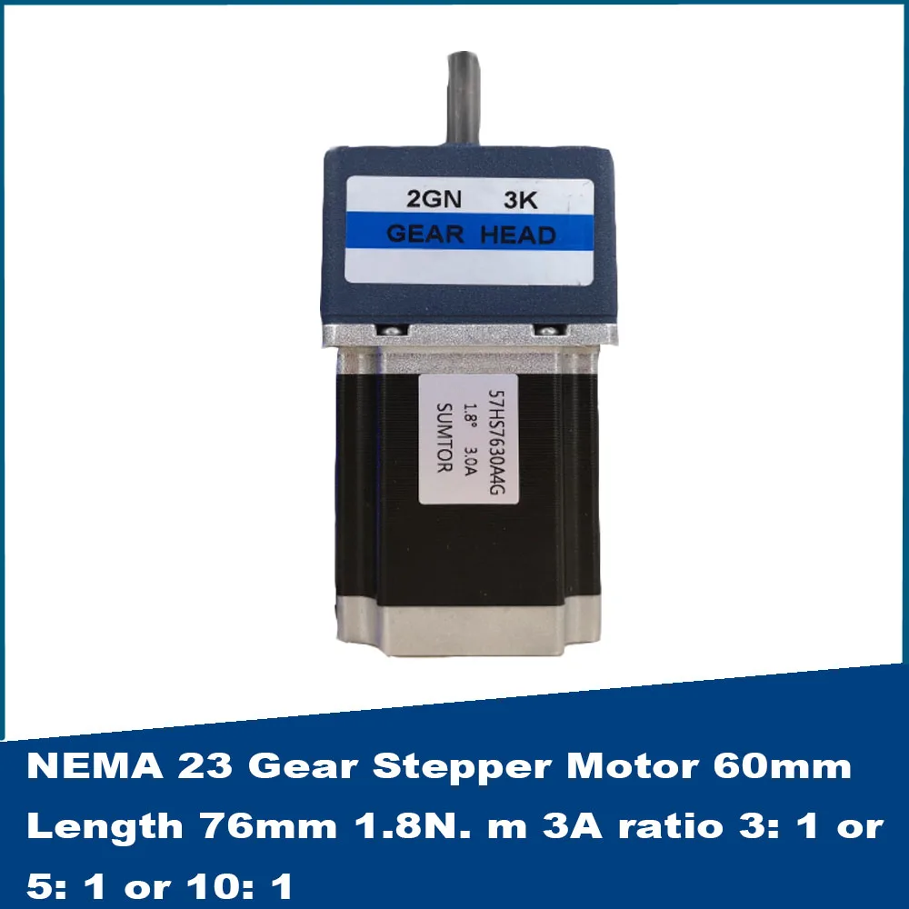 NEMA 23 Gear Stepper Motor 60mm Gearbox Motor Length 76mm 1.8N. m 3A ratio 3: 1 or 5: 1 or 10: 1