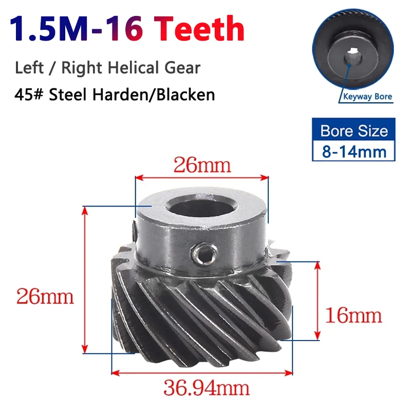 

1pc 16 Teeth 1.5M 45 Degree Helical Gear 16T 1.5 Module Left and Right Rotation 45# Steel Gear Bore 8mm 10mm 12mm 14mm Harden