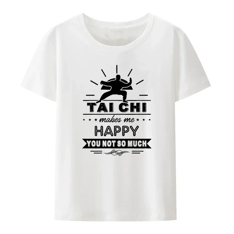 Tai Chi Make Me Happy You Not So Much Modal T Shirt Nostalgia Summer Women Clothes Printed Tee Tops Humor Casual Camisetas