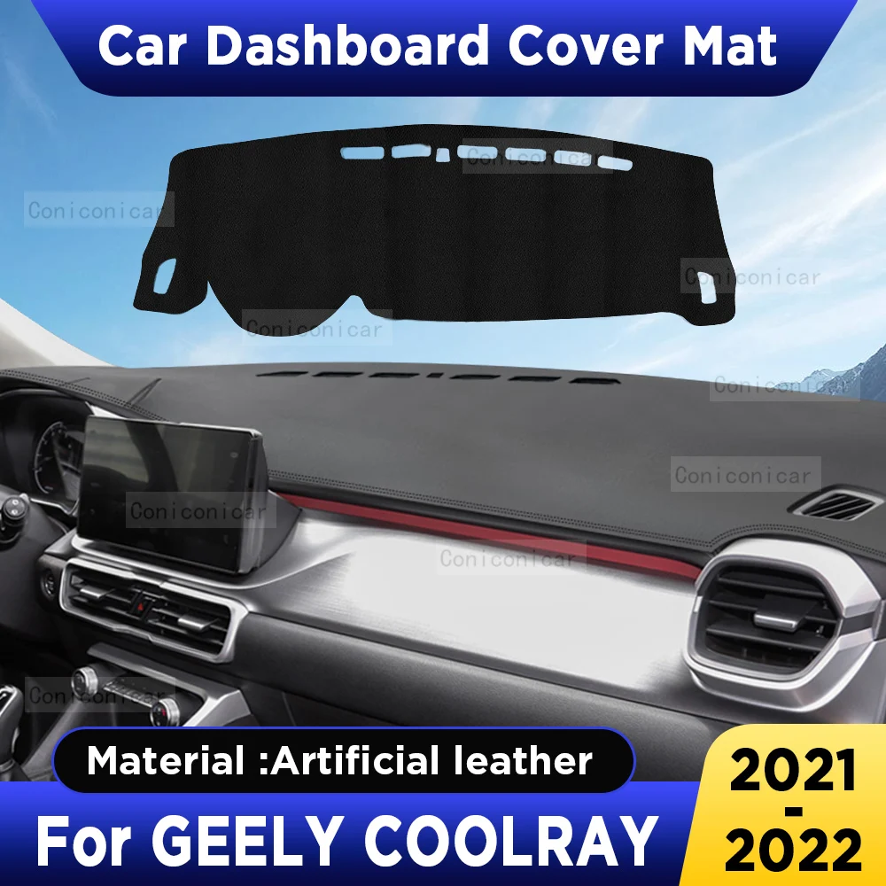 For GEELY COOLRAY 2021 2022 Accessories Car Dashboard Cover Mat Artificial leather Sun Shade Pad Instrument Panel Carpet