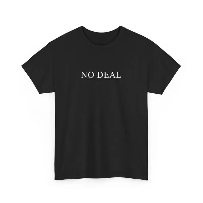 No Deal T Shirt Political Protest Activist