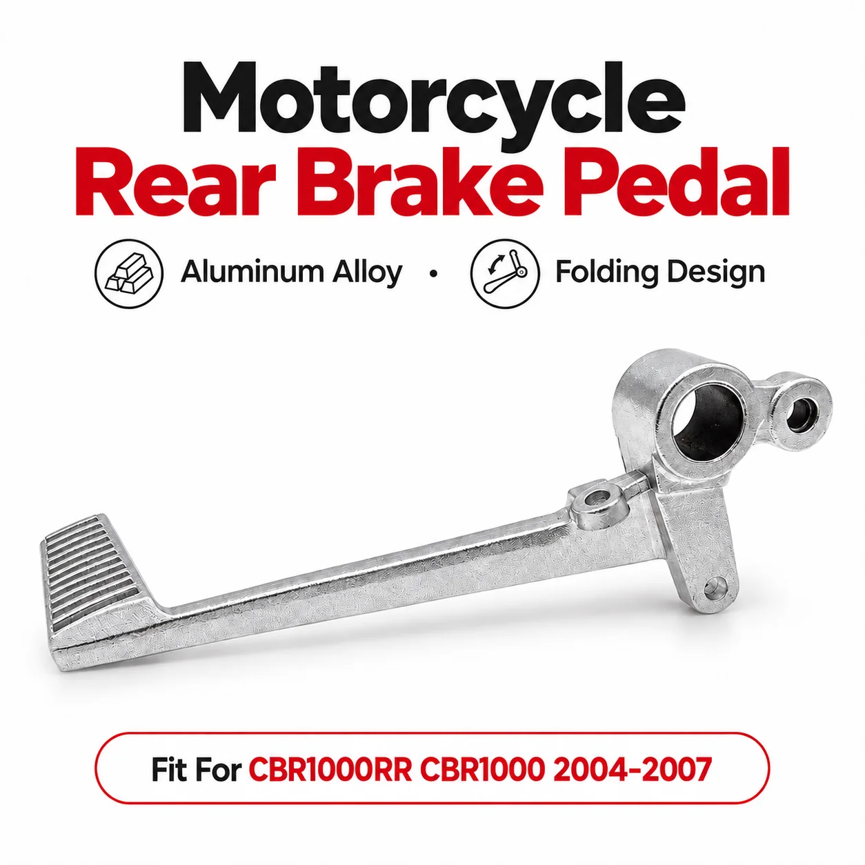 Motorcycle Aluminum Rear Brake Pedal Folding Foot Brake Lever for Honda CBR1000RR CBR1000 2004-2007