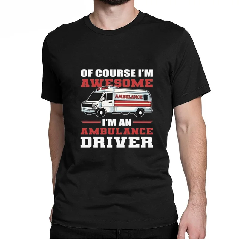 Divertido diseño paramédico EMT, por supuesto, soy impresionante, soy un conductor de ambulancia, Camiseta de algodón de