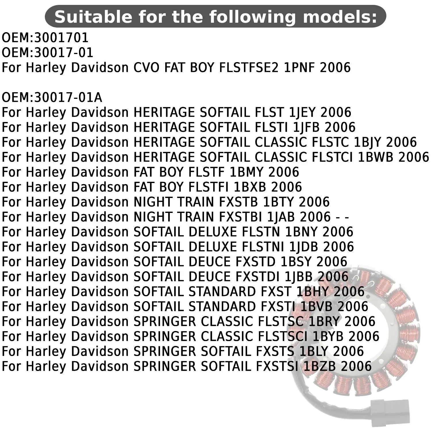 Generator Stator Coil Comp For Harley Davidson HERITAGE SPRINGER SOFTAIL CVO SOFTAIL NIGHT TRAIN DYNA LOW SUPER WIDE   30017-01B