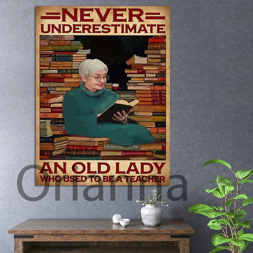 Never Underestimate An Old Lady Who Used To Be A Teacher Poster,Book Lover Poster/Canvas,Reading Wall Print Art,Home LivingDecor