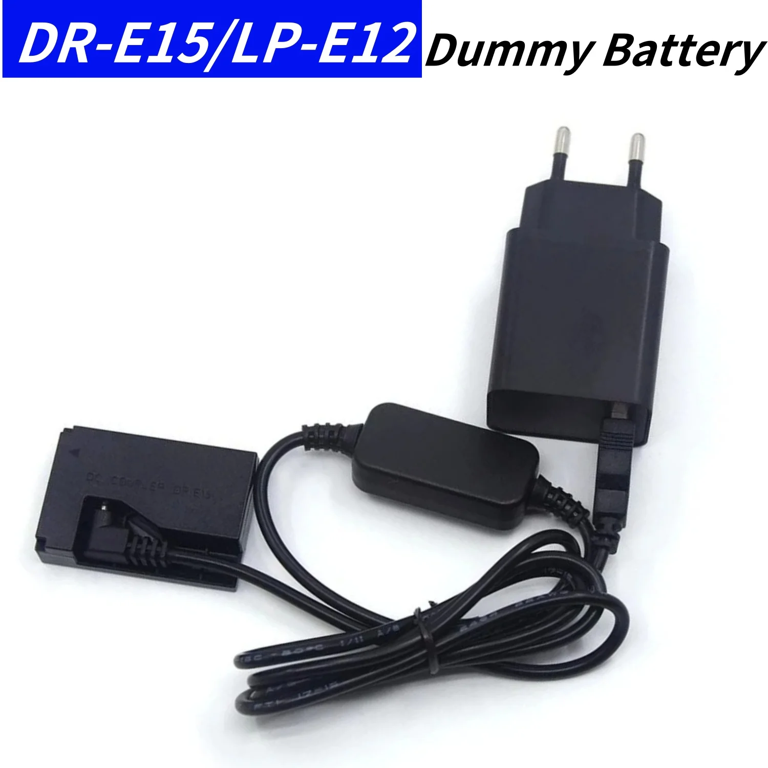 

LP-E12 Dummy Battery DR-E15 Coupler&18W Fast Charger&USB to DC 5V Cable for Canon EOS 100D Kiss X7 Rebel SL1 SX70HS Camera