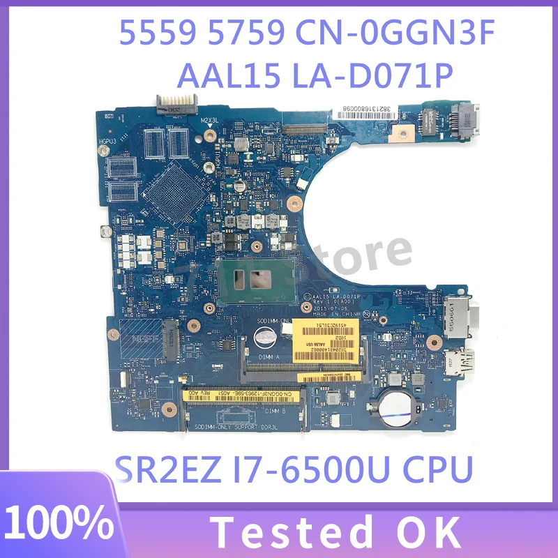 

GGN3F 0GGN3F CN-0GGN3F With SR2EZ I7-6500U CPUMainboard For DELL 5559 5759 Laptop Motherboard AAL15 LA-D071P 100%Full Tested OK