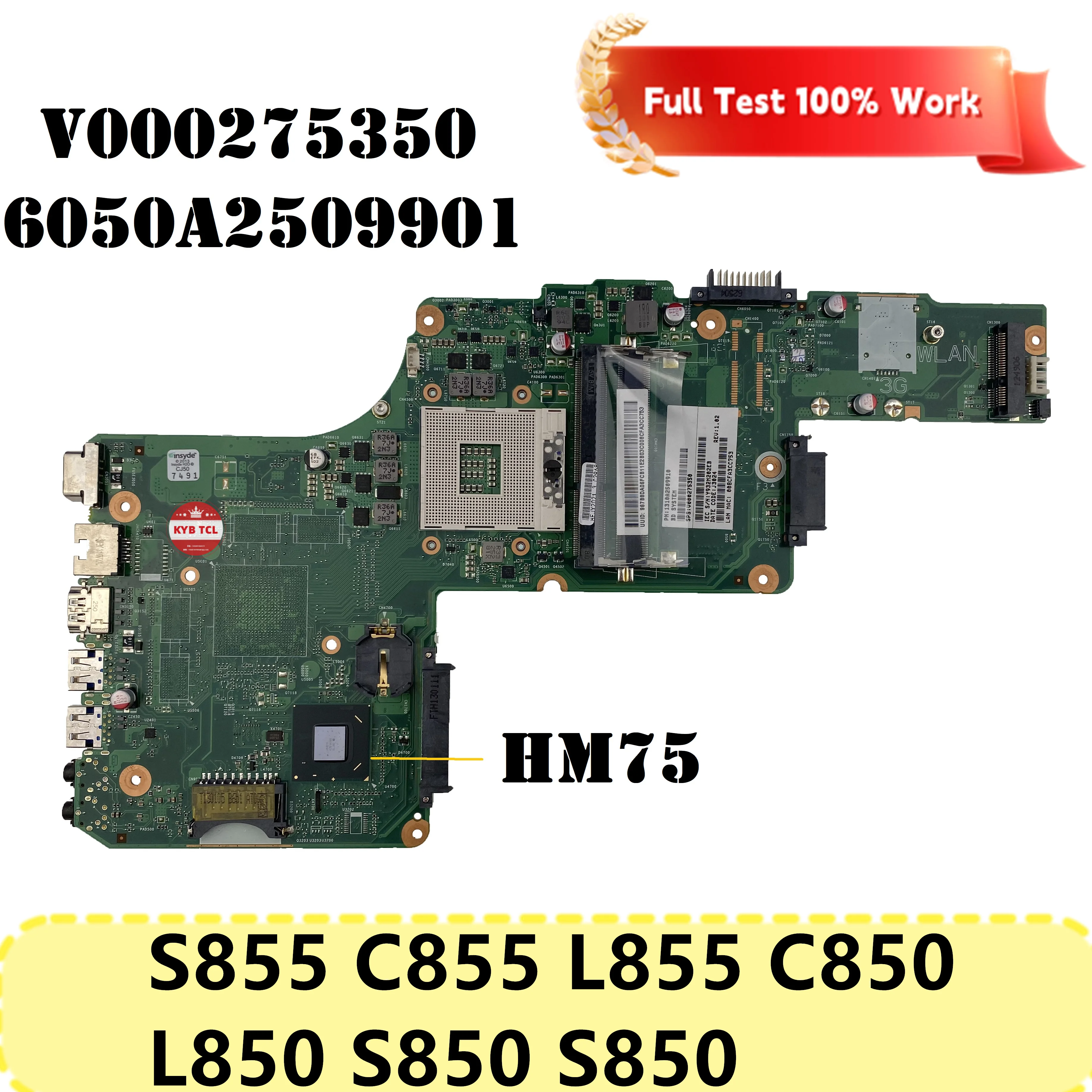 

For Toshiba Satellite S855 S850 L850 C850 L855 C855 Laptop Motherboard Mainboard V000275350 6050A2509901 Notebook DDR3 HM75