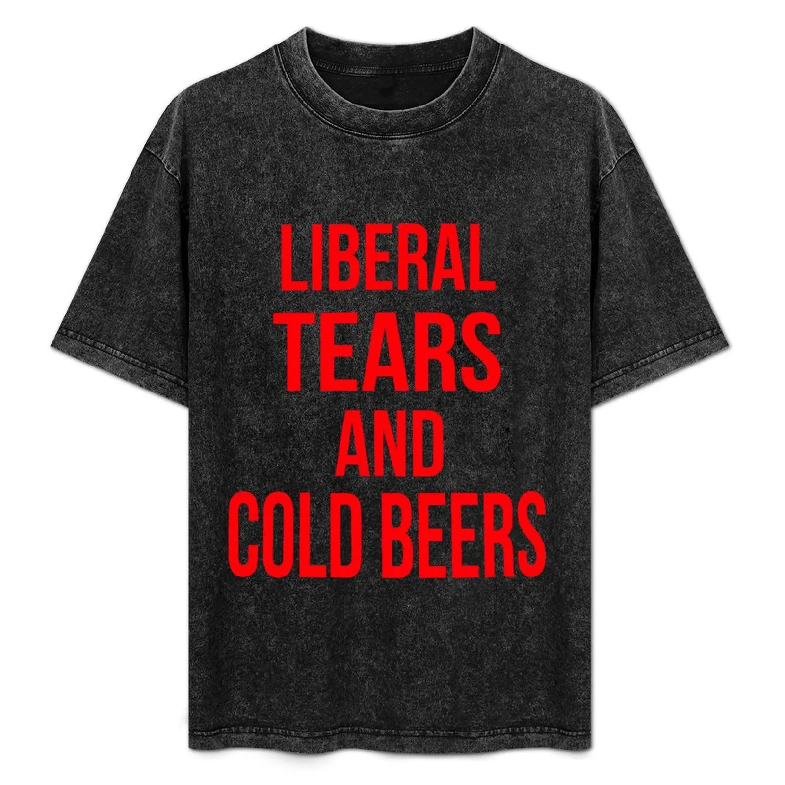 

Liberal Tears And Cold Beers T-Shirt Trendy Casual Short Sleeve Shirt