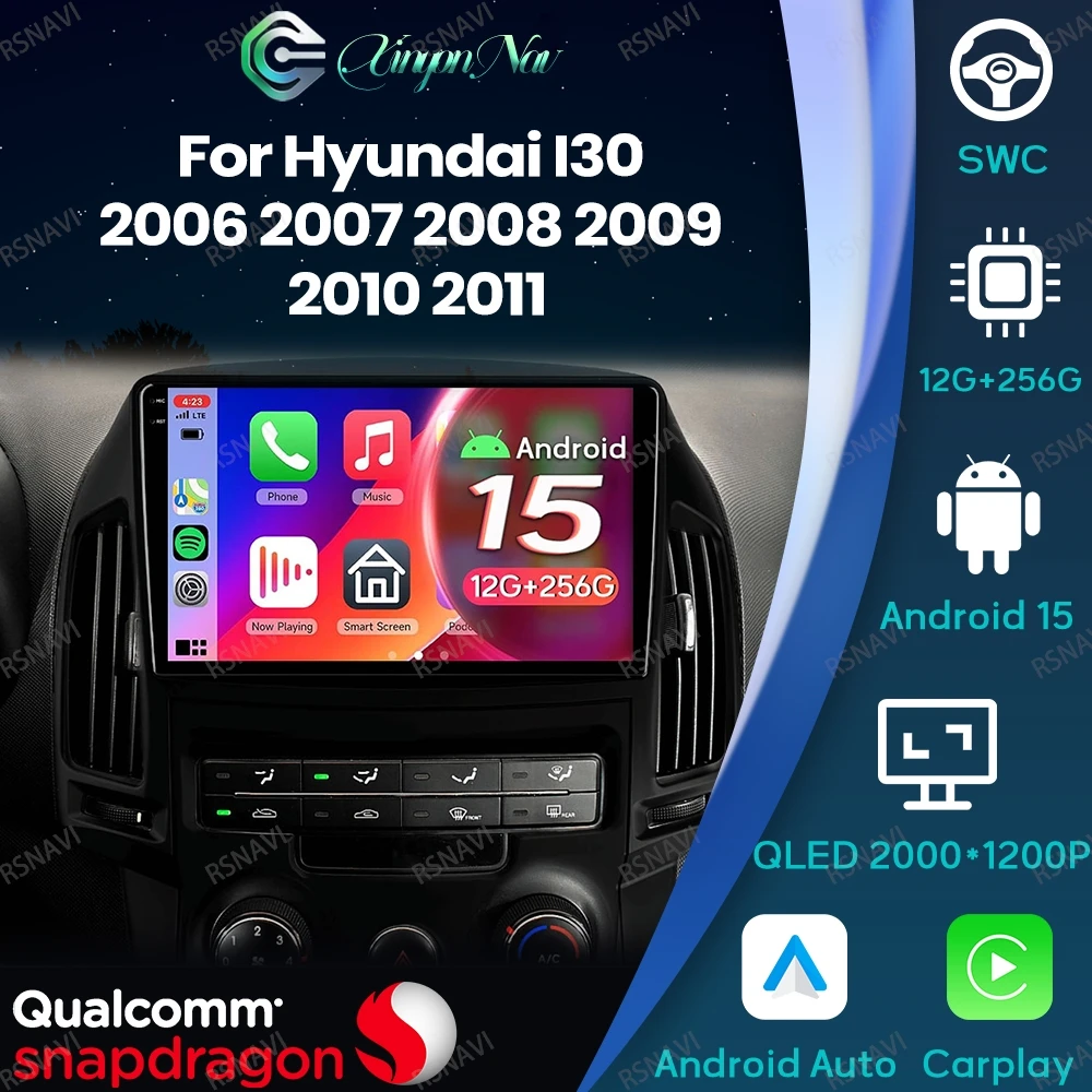 

Android 15 For Hyundai I30 2006 2007 2008 2009 2010 2011 Car Radio BT Multimedia GPS DSP AUTO 5G WIFI Stereo Head Unit Qualcomm
