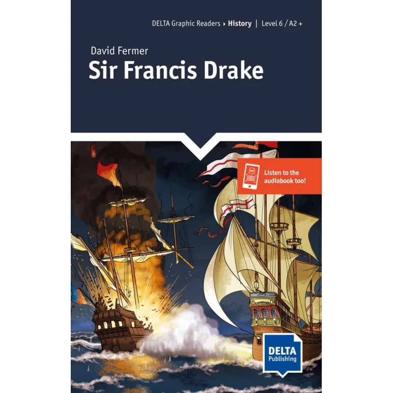 

Sir Francis Drake Level 6 A2 Delta Readers Adventure History Delta Delta Publishing 9783125011168 Book