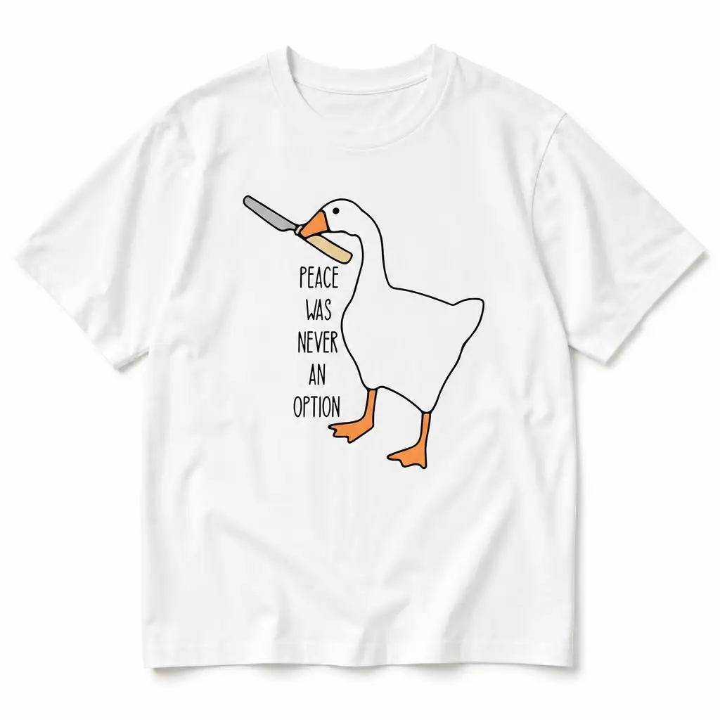 Peace was Never an Option Funny Untitled Goose Game T Shirt 100% Cotton Clothing Short Sleeve Round Collar Tees Graphic T-Shirt