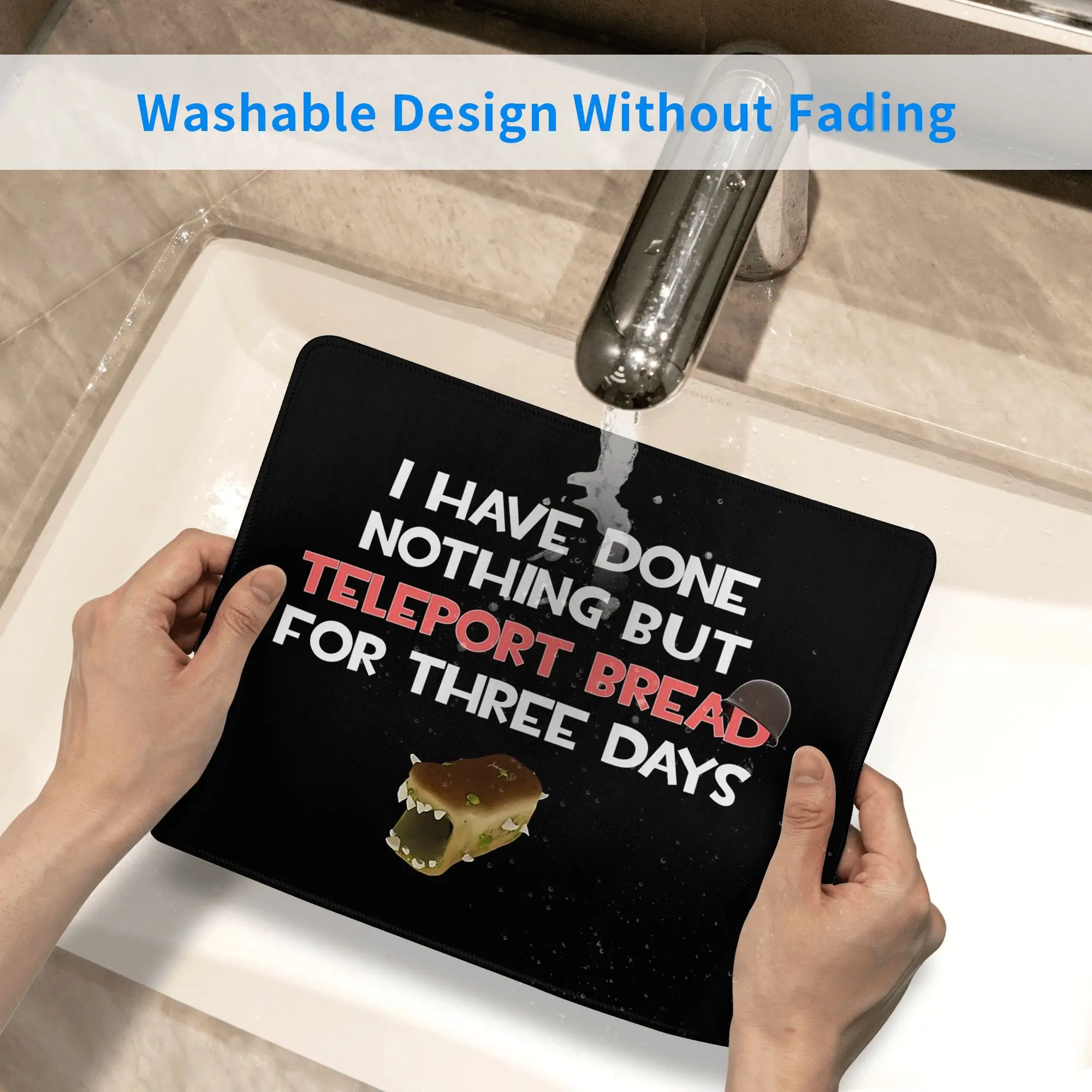 I Have Done Nothing But Teleport Bread For Three Days Mouse Pad Computer Keyboard Mouse Mat Gamer PC Laptop Desk Mat Table Mats