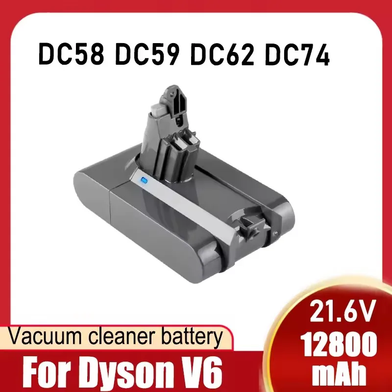 21.6V 12800Ah For Dyson Battery Replacement DC62 DC59 DC58 SV03 SV04 SV09 V6 Animal Motorhead V6 Slim V6 Absolute Vacuum Batter