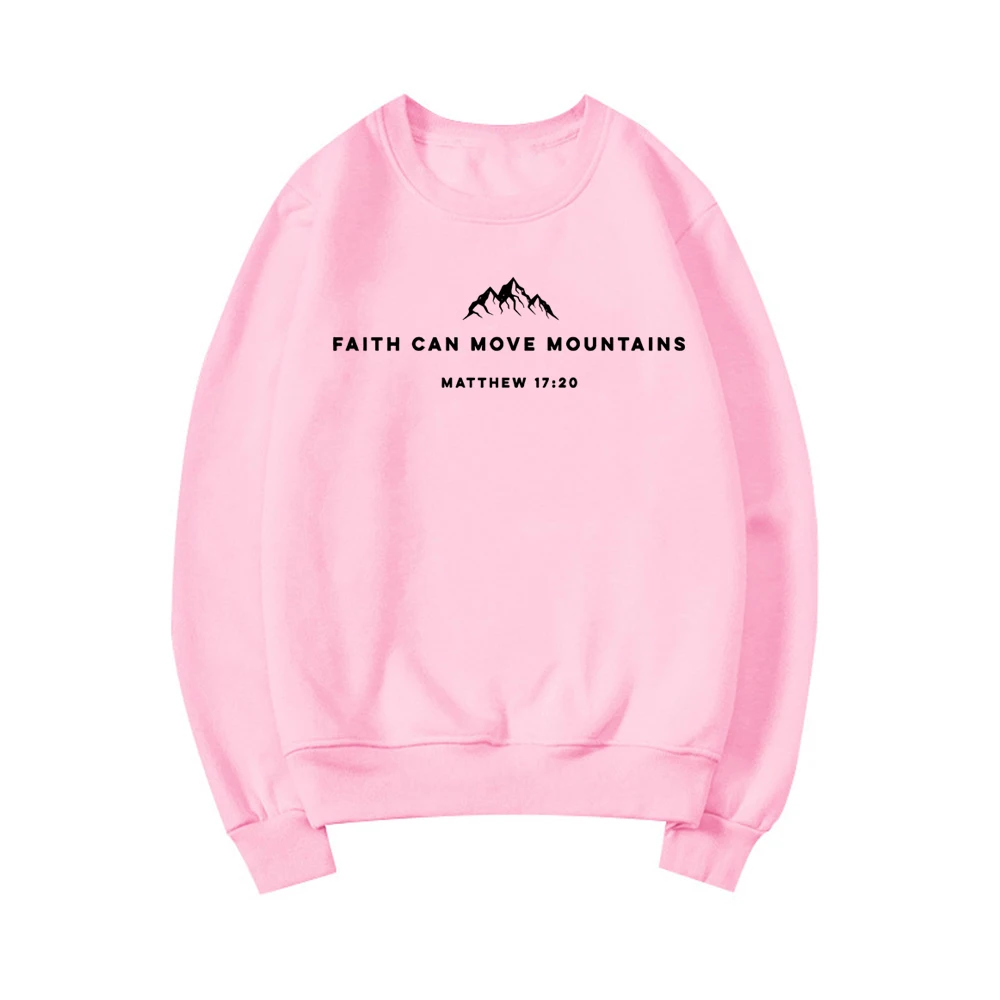 Faith Can Move Mountains Sweatshirt Christian Crewneck Sweatshirts Bible Verse Hoodie Jesus Faith Hoodies Streetwear Women Top