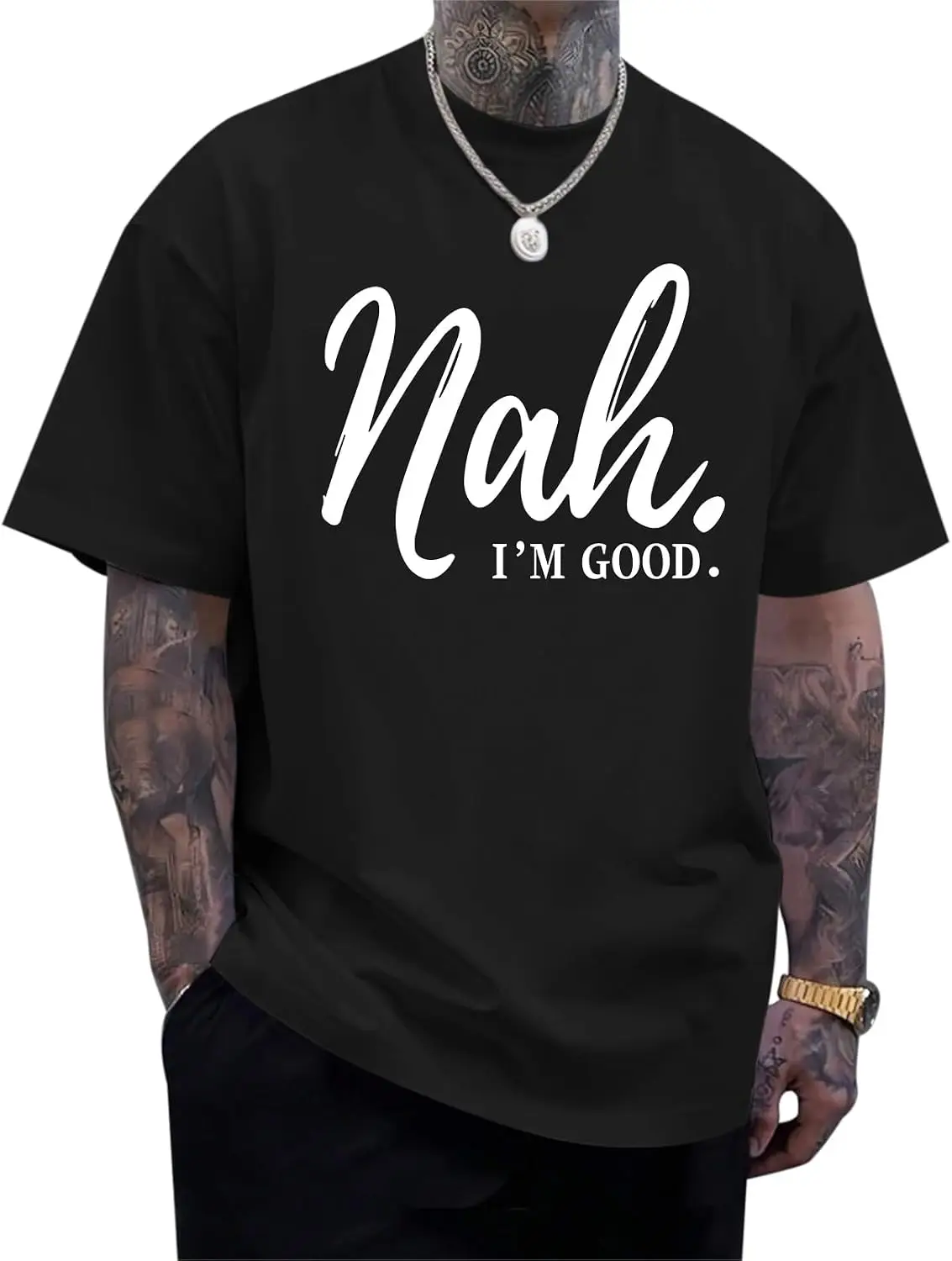 Funny Graphic Tees Men Nah I'm Good Tshirt Oversized Inspirational Positive Motivational Streetwear Shirts Cotton Top