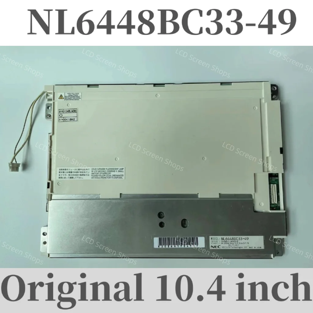 New Original 10.4’ NL6448BC33-49 LCD Screen